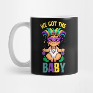 We Got The Baby Pregnancy Announcement Funny Mardi Gras Mug